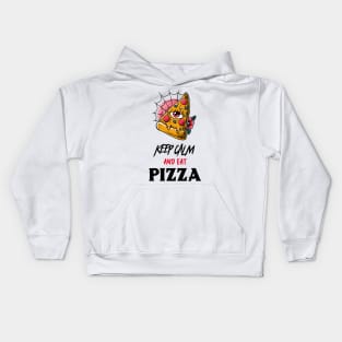 keep calm and eat pizza Kids Hoodie